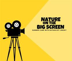 Nature on the Big Screen Summer Camp - Week 1: Rainforest Biome