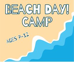 Beach Day! Camp - Ages 7-12