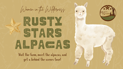 Women in the Wilderness: Rusty Stars Alpacas