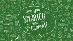 Are You Smarter Than a 5th Grader?