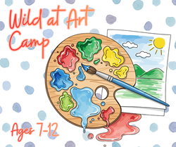 Wild at Art Camp - Ages 7-12