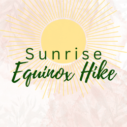 Sunrise Equinox Hike
