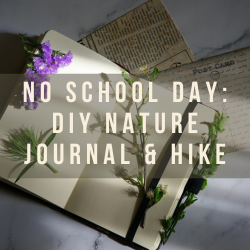 No School Day- DIY Nature Journal & Hike
