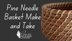 Pine Needle Basket Class 2025