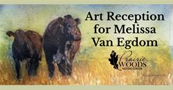 Artist Reception for Melissa Van Egdom