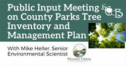 Public Input Meeting on County Parks Tree Inventory and Management Plan