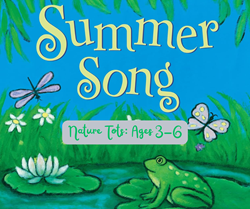 Nature Tots: Summer Song - Ages 3-6