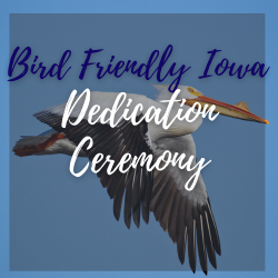 CEC Open House- Bird Friendly Iowa!