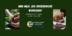 Milk Jug Mini Greenhouse Workshop