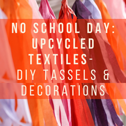 No School Day- Upcycled Textiles Streamers & Decor